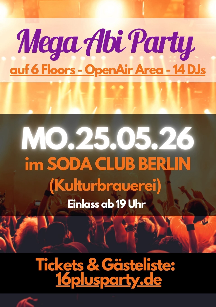 MEGA ABI PARTY @ SODA CLUB, 25.05.2026